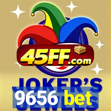 9656 bet